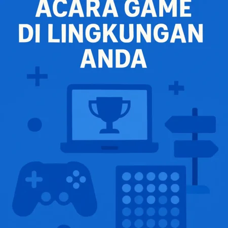Mengorganisir Acara Game di Lingkungan Anda